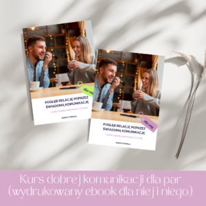 Kurs dla par „Pogłęb relację poprzez świadomą komunikację” – 2 wydrukowane workbooki